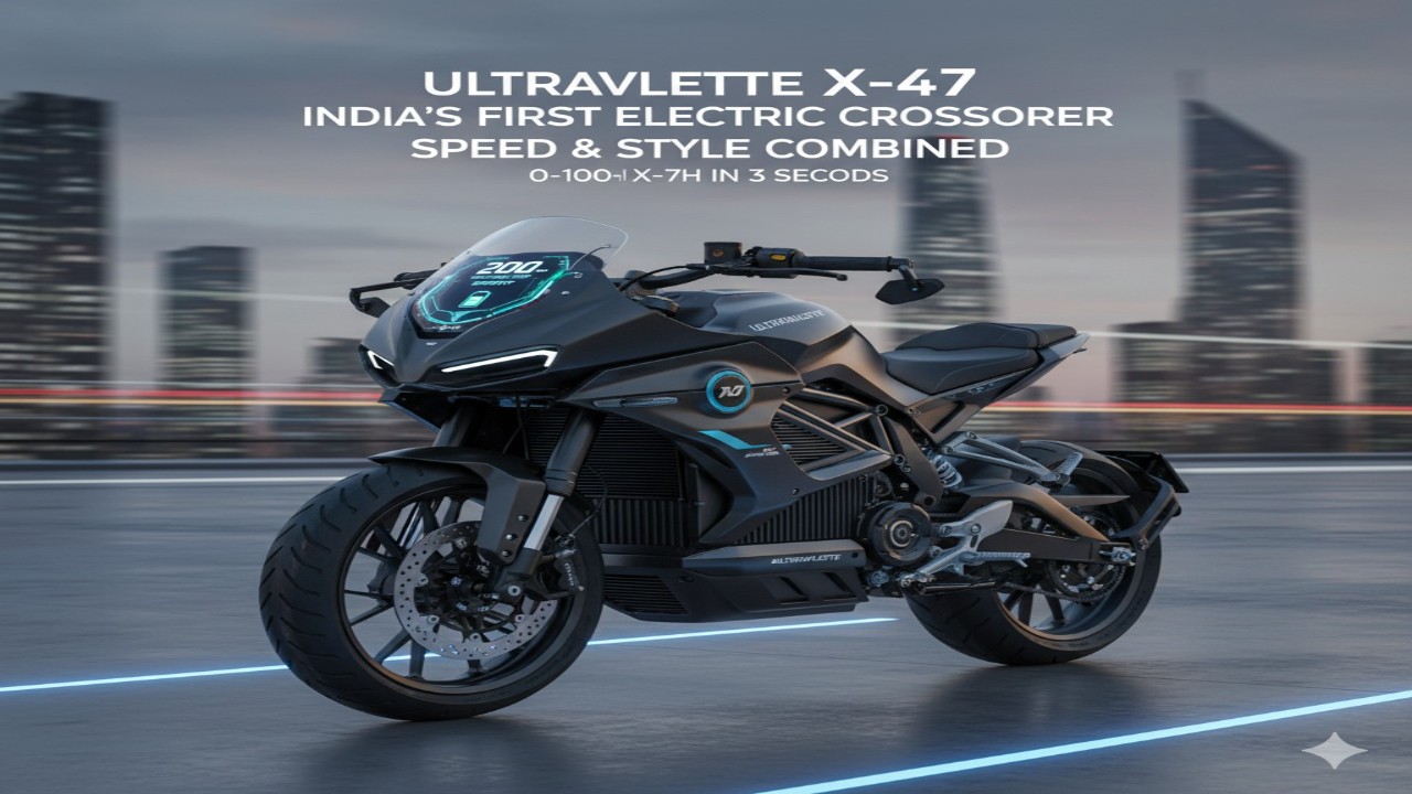 “Ultraviolette X-47: भारत की पहली Electric Crossover Bike, जो Speed और Style दोनों में दमदार है!”